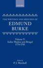 The Writings and Speeches of Edmund Burke: Volume V: India: Madras and Bengal 1774-1785 - Book