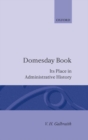Domesday Book : Its Place in Administrative History - Book