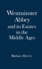 Westminster Abbey and its Estates in the Middle Ages - Book