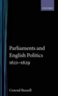 Parliaments and English Politics1621-1629 - Book