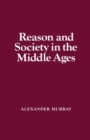 Reason and Society in the Middle Ages - Book