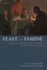 Feast and Famine : Food and Nutrition in Ireland 1500-1920 - Book