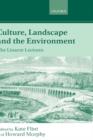 Culture, Landscape, and the Environment : The Linacre Lectures 1997 - Book
