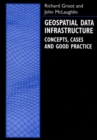 Geospatial Data Infrastructure : Concepts, Cases, and Good Practice - Book