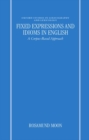 Fixed Expressions and Idioms in English : A Corpus-Based Approach - Book
