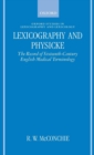 Lexicography and Physicke : The Record of Sixteenth-Century English Medical Terminology - Book