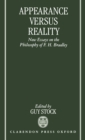 Appearance versus Reality : New Essays on Bradley's Metaphysics - Book