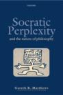 Socratic Perplexity and the Nature of Philosophy - Book