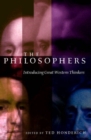The Philosophers : Introducing Great Western Thinkers - Book