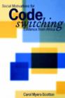 Social Motivations for Codeswitching : Evidence from Africa - Book