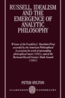 Russell, Idealism, and the Emergence of Analytic Philosophy - Book