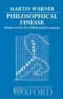 Philosophical Finesse : Studies in the Art of Rational Persuasion - Book