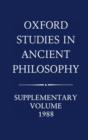 Oxford Studies in Ancient Philosophy: Supplementary Volume: 1988 - Book