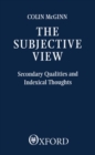The Subjective View : Secondary Qualities and Indexical Thoughts - Book
