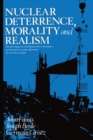 Nuclear Deterrence, Morality and Realism - Book