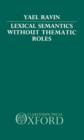 Lexical Semantics without Thematic Roles - Book