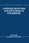 Language Selection and Switching in Strasbourg - Book