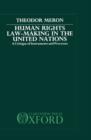Human Rights Law-Making in the United Nations : A Critique of Instruments and Process - Book