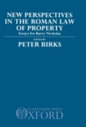 New Perspectives in the Roman Law of Property : Essays for Barry Nicholas - Book