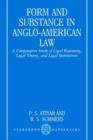 Form and Substance in Anglo-American Law : A Comparative Study in Legal Reasoning, Legal Theory, and Legal Institutions - Book