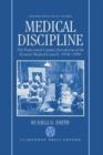 Medical Discipline : The Professional Conduct Jurisdiction of the General Medical Council, 1858-1990 - Book