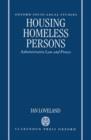 Housing Homeless Persons : Administrative Law and the Administrative Process - Book