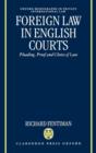 Foreign Law in English Courts : Pleading, Proof and Choice of Law - Book