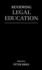 Reviewing Legal Education - Book