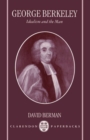 George Berkeley : Idealism and the Man - Book