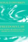 Freedom's Law : The Moral Reading of the American Constitution - Book