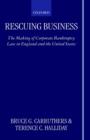 Rescuing Business : The Making of Corporate Bankruptcy Law in England and the United States - Book