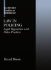 Law in Policing : Legal Regulation and Police Practices - Book