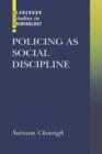 Policing as Social Discipline - Book