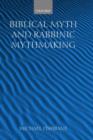 Biblical Myth and Rabbinic Mythmaking - Book