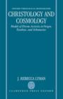 Christology and Cosmology : Models of Divine Activity in Origen, Eusebius, and Athanasius - Book