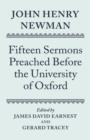 John Henry Newman: Fifteen Sermons Preached Before the University of Oxford - Book