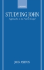 Studying John : Approaches to the Fourth Gospel - Book