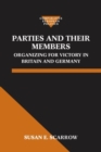 Parties and Their Members : Organizing for Victory in Britain and Germany - Book
