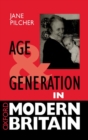 Age and Generation in Modern Britain - Book