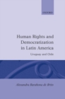 Human Rights and Democratization in Latin America : Uruguay and Chile - Book