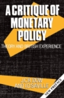 A Critique of Monetary Policy : Theory and British Experience - Book