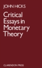 Critical Essays in Monetary Theory - Book