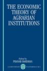 The Economic Theory of Agrarian Institutions - Book