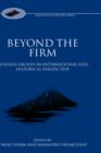 Beyond the Firm : Business Groups in International and Historical Perspective - Book