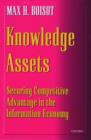 Knowledge Assets : Securing Competitive Advantage in the Information Economy - Book