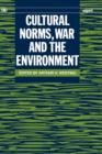 Cultural Norms, War and the Environment - Book
