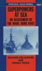 Superpowers at Sea : An Assessment of the Naval Arms Race - Book