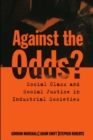 Against the Odds? : Social Class and Social Justice in Industrial Societies - Book