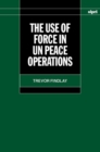 The Use of Force in Peace Operations - Book