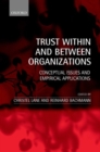 Trust Within and Between Organizations : Conceptual Issues and Empirical Applications - Book